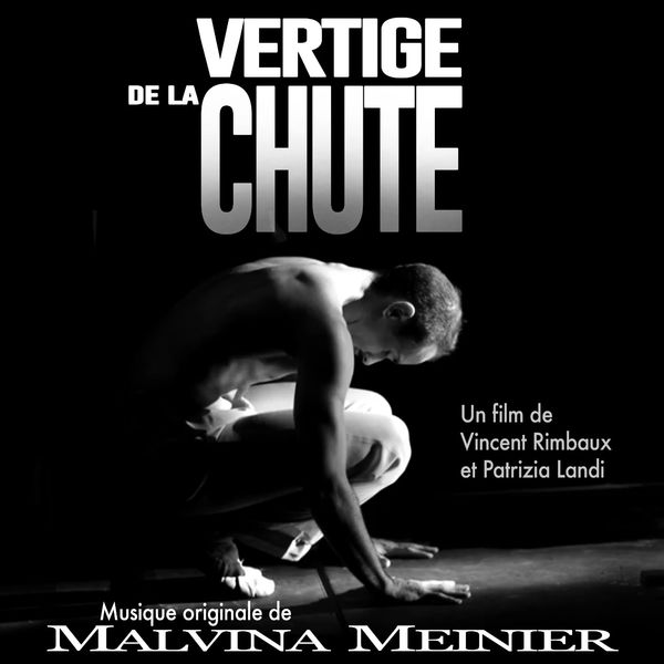 Malvina Meinier|Vertige de la chute (Musique originale du film)