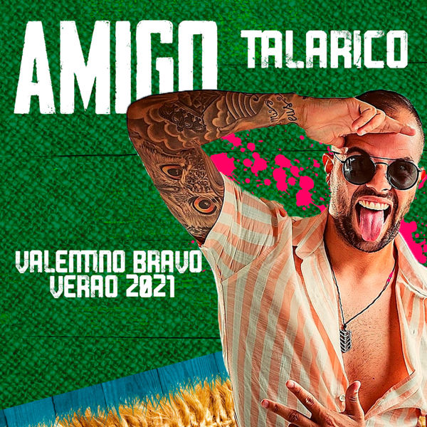 Valentino Bravo - Amigo Talarico Valentino Bravo - Amigo Talarico