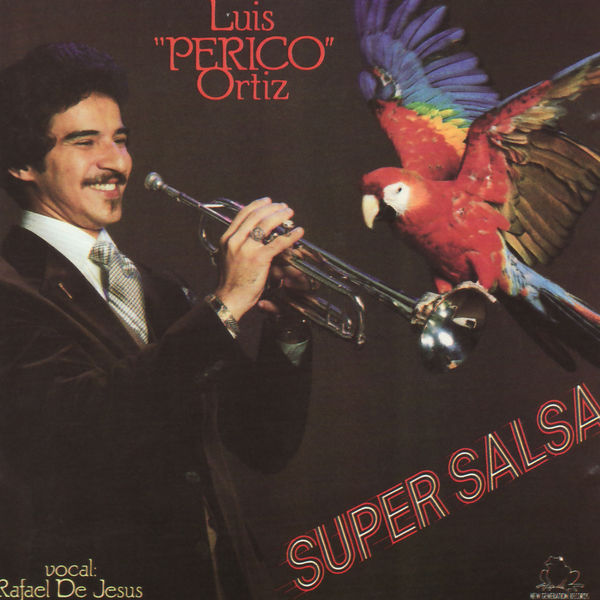 Luis Perico Ortiz|Super Salsa Luis Perico Ortiz|Super Salsa