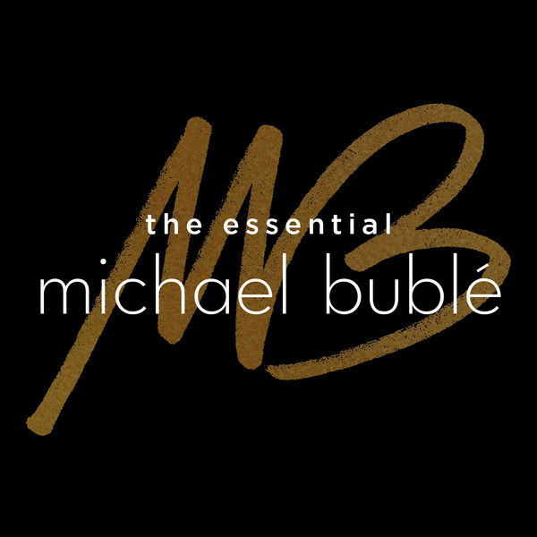 Michael Bublé|The Essential Michael Bublé Michael Bublé|The Essential Michael Bublé