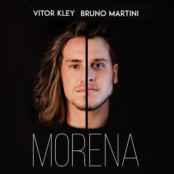 Vitor Kley & Bruno Martini - Morena Vitor Kley & Bruno Martini - Morena
