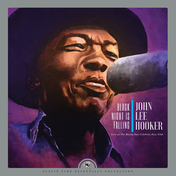 John Lee Hooker - Black Night is Falling: Live at The Rising Sun Celebrity Jazz Club (Collector's Edition) John Lee Hooker - Black Night is Falling: Live at The Rising Sun Celebrity Jazz Club (Collector's Edition)
