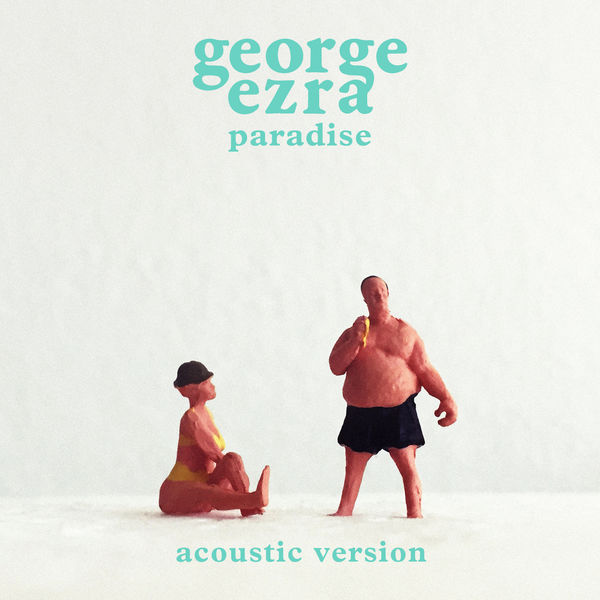 George Ezra|Paradise  (Acoustic Version)