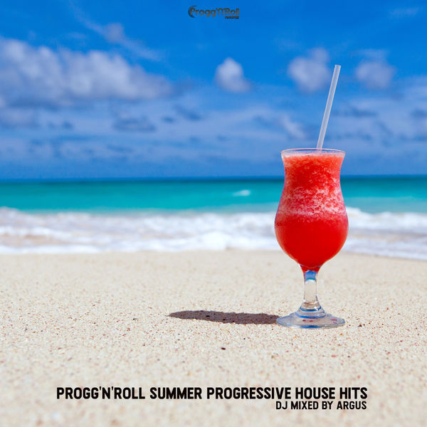 Argus|Progg'N'Roll Summer Progressive House Hits  (Dj Mixed)