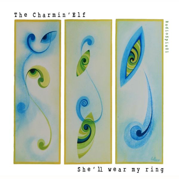 The Charmin' Elf|She'll Wear My Ring