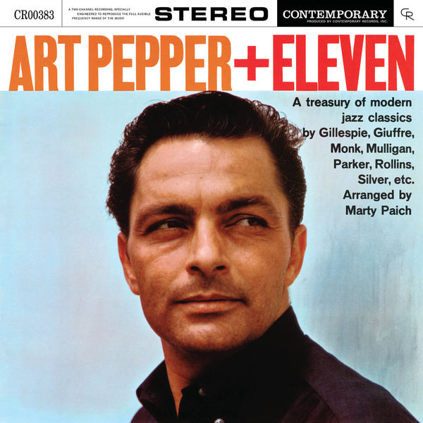 Art Pepper|+ Eleven: Modern Jazz Classics (Contemporary Records 70th Anniversary Series) Art Pepper|+ Eleven: Modern Jazz Classics (Contemporary Records 70th Anniversary Series)
