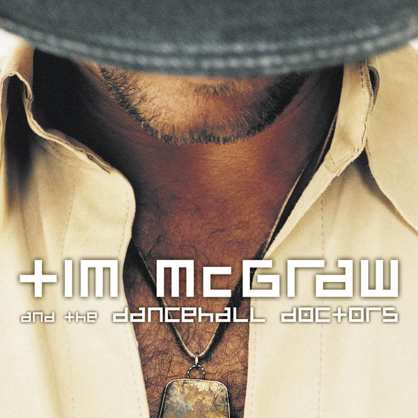 Tim McGraw|Tim McGraw And The Dancehall Doctors