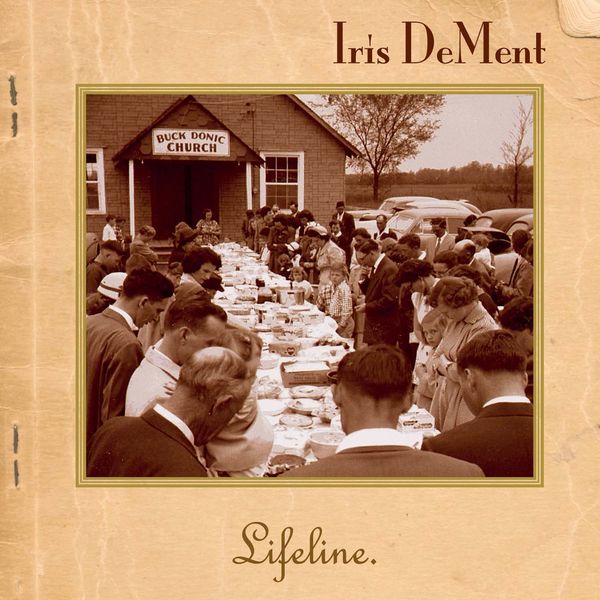 Iris DeMent|Lifeline Iris DeMent|Lifeline