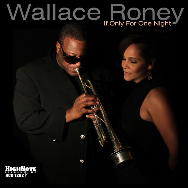 Wallace Roney - If Only for One Night Wallace Roney - If Only for One Night