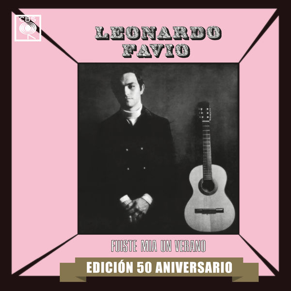 Leonardo Favio - Fuiste Mía un Verano (Edición 50 Aniversario) Leonardo Favio - Fuiste Mía un Verano (Edición 50 Aniversario)
