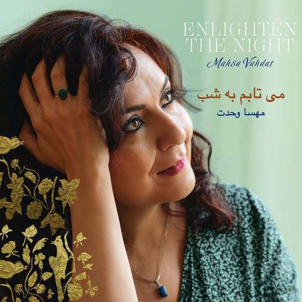 Mahsa Vahdat|Enlighten the Night Mahsa Vahdat|Enlighten the Night