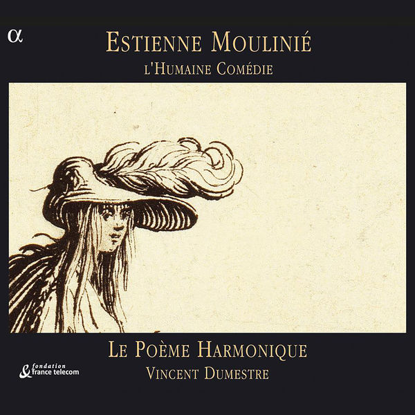 Le Poème Harmonique|L'Humaine Comédie Le Poème Harmonique|L'Humaine Comédie