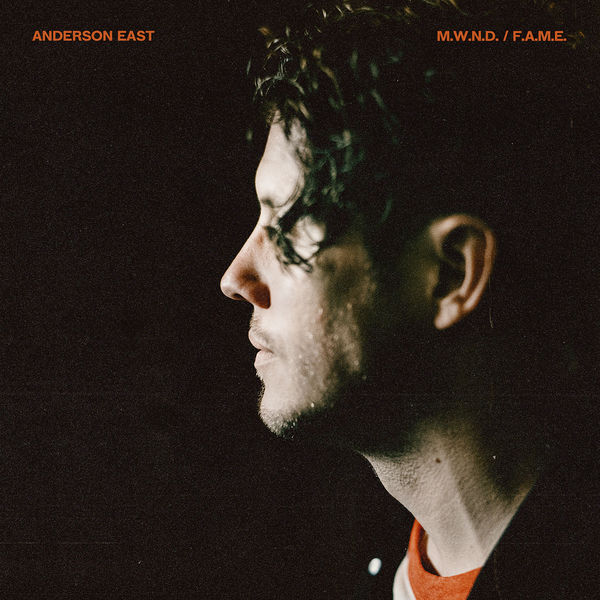 Anderson East|M.W.N.D. / F.A.M.E. (F.A.M.E.) Anderson East|M.W.N.D. / F.A.M.E. (F.A.M.E.)