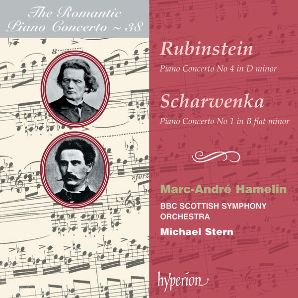 Marc-André Hamelin|Rubinstein: Piano Concerto No. 4 – Scharwenka: Piano Concerto No. 1 (Hyperion Romantic Piano Concerto 38)