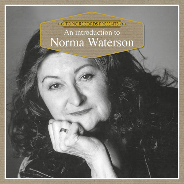 Norma Waterson - An Introduction to Norma Waterson Norma Waterson - An Introduction to Norma Waterson