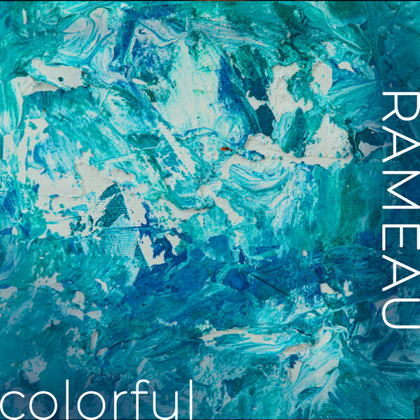 Jean-Philippe Rameau|Rameau - Colorful