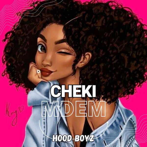 CHEKI MDEM (HOOD BOYZ) (feat. SOSA THE PRODIGY), From The Hood Music ...