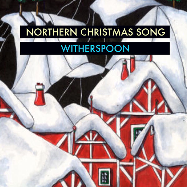 Witherspoon - Northern Christmas Song Witherspoon - Northern Christmas Song