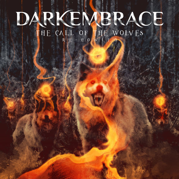 Dark Embrace|The Call Of The Wolves  (Re-Howled)