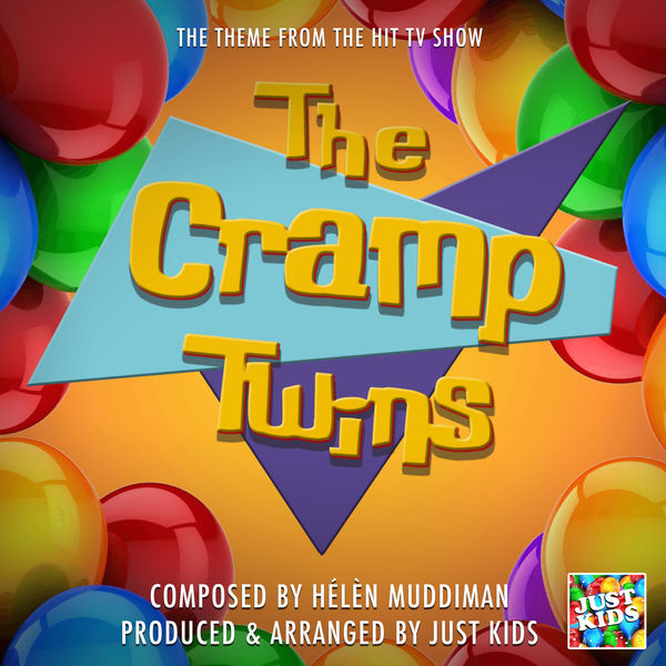 Just Kids - The Cramp Twins Theme Tune (From "The Cramp Twins") Just Kids - The Cramp Twins Theme Tune (From "The Cramp Twins")