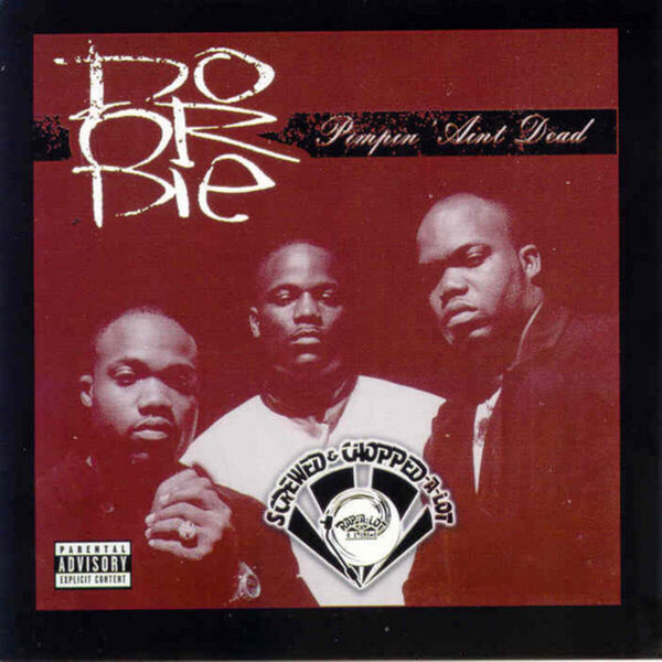 Do Or Die|Pimpin Ain't Dead (Screwed) Do Or Die|Pimpin Ain't Dead (Screwed)