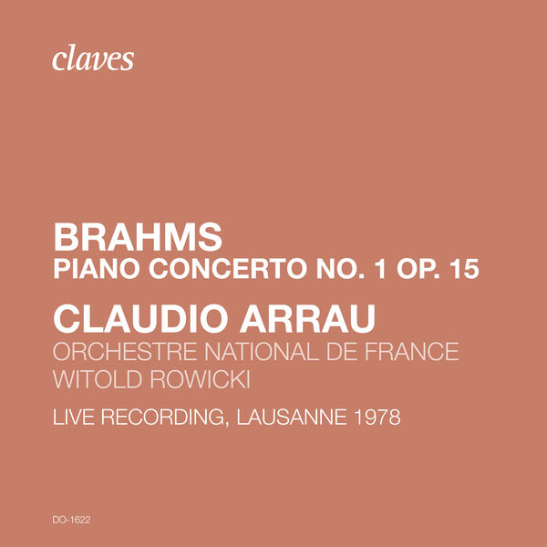 Claudio Arrau|Brahms: Piano Concerto No. 1. Op. 15  (Live Recording, Lausanne 1978)