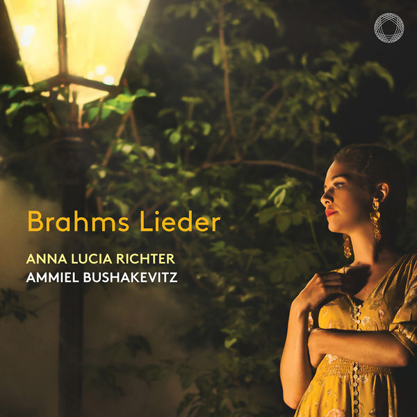 Anna Lucia Richter|Brahms: Lieder Anna Lucia Richter|Brahms: Lieder