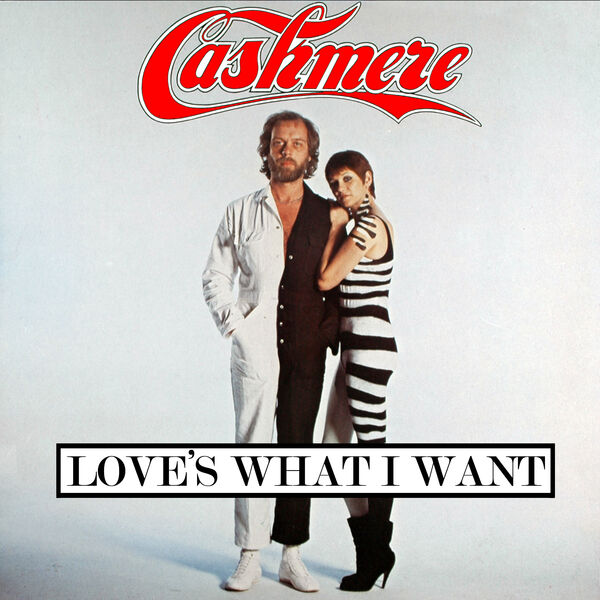 Cashmere|Love's What I Want