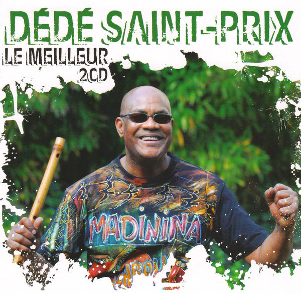 Dédé Saint-Prix - Dédé Saint-Prix - Le meilleur Dédé Saint-Prix - Dédé Saint-Prix - Le meilleur