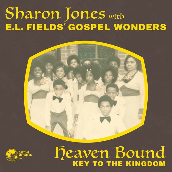 Sharon Jones - Heaven Bound / Key to the Kingdom Sharon Jones - Heaven Bound / Key to the Kingdom