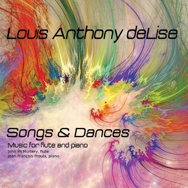 John McMurtery - Songs & Dances: New Music for Flute By Louis Anthony deLise John McMurtery - Songs & Dances: New Music for Flute By Louis Anthony deLise