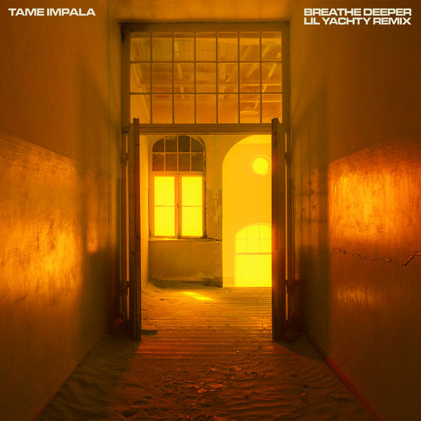 Tame Impala|Breathe Deeper (Lil Yachty Remix) Tame Impala|Breathe Deeper (Lil Yachty Remix)