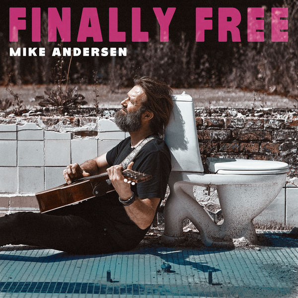 Mike Andersen|Finally Free