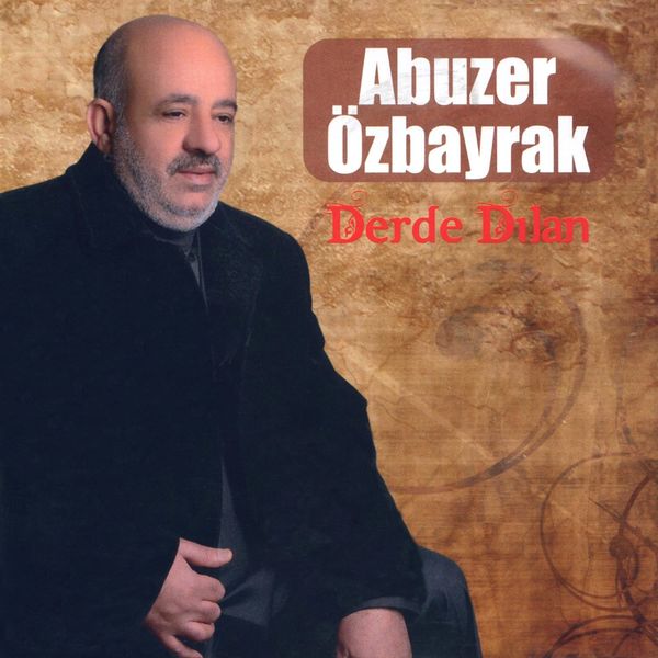 Abuzer Özbayrak - Derde Dilan Abuzer Özbayrak - Derde Dilan