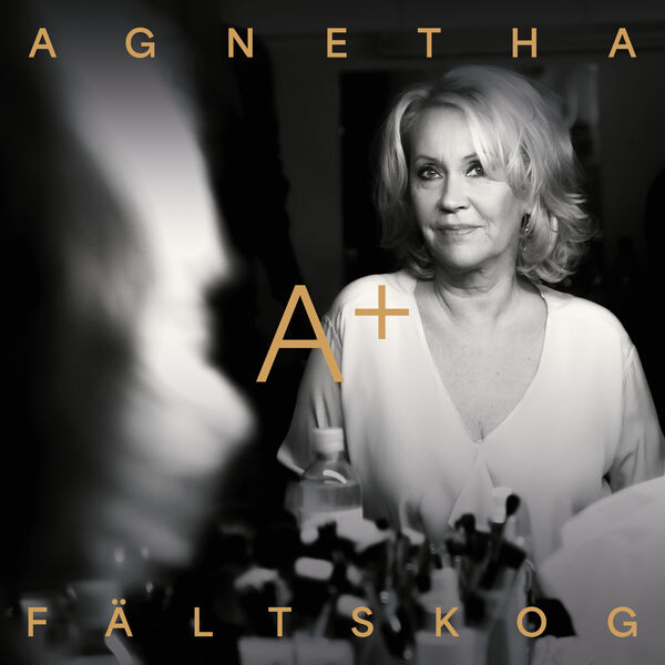 Agnetha Fältskog|A+ Agnetha Fältskog|A+