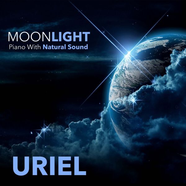 Uriel - MoonLight Piano With Natural Sound Uriel - MoonLight Piano With Natural Sound