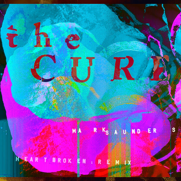 The Cure|A Fragile Thing (Mark Saunders Heartbroken Remix)