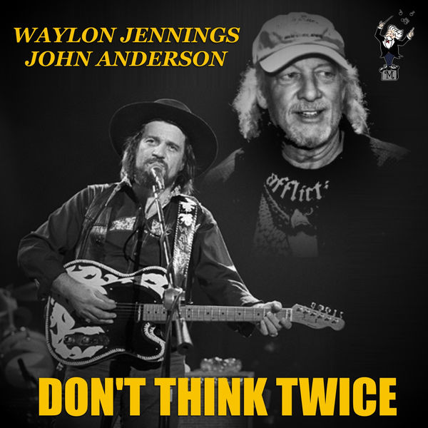 Waylon Jennings|Don't Think Twice Waylon Jennings|Don't Think Twice