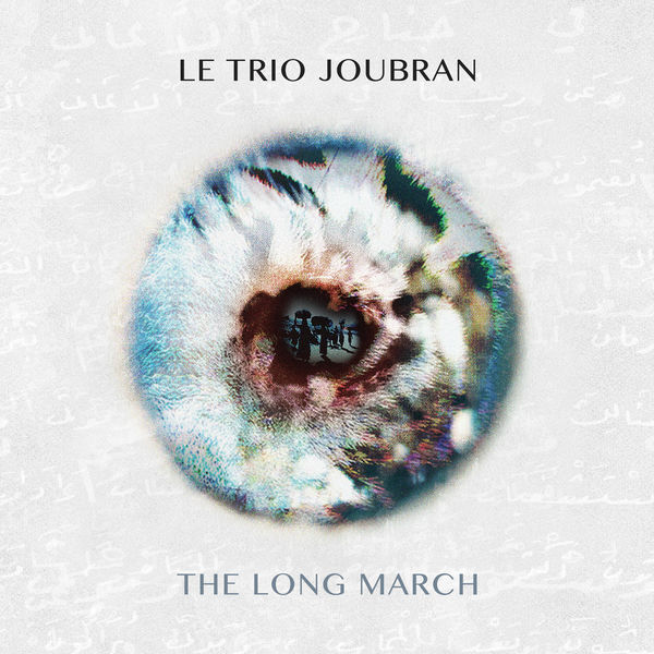 Le Trio Joubran|Carry the Earth Le Trio Joubran|Carry the Earth