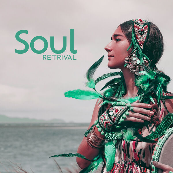 Retrival Cover Soul Retrival: Healing Music Of The Great Spirit, Native American ...