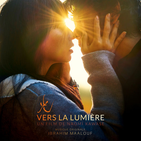 Ibrahim Maalouf - 光 – Vers la lumière (Bande originale du film) Ibrahim Maalouf - 光 – Vers la lumière (Bande originale du film)