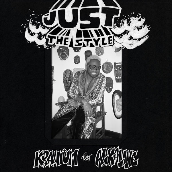 Kranium - Just The Style (feat. Alkaline) Kranium - Just The Style (feat. Alkaline)