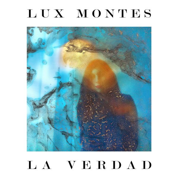 Lux Montes - La Verdad Lux Montes - La Verdad