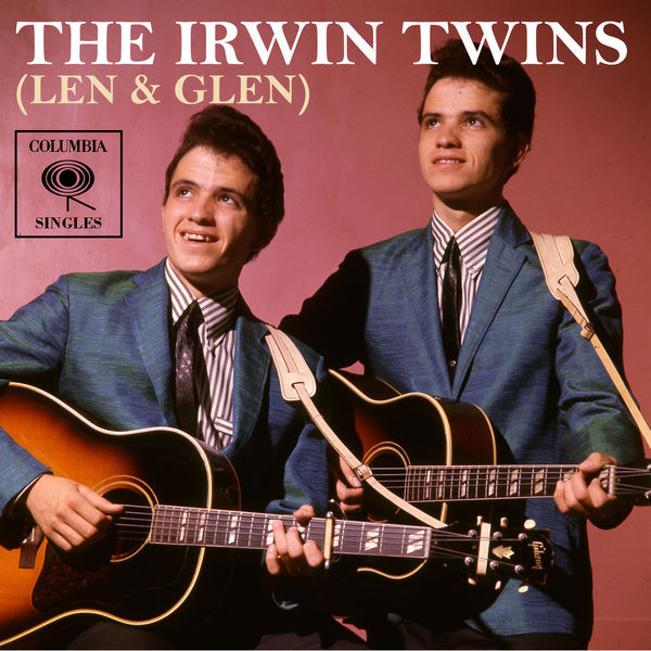 The Irwin Twins (Len & Glen)|Columbia Singles