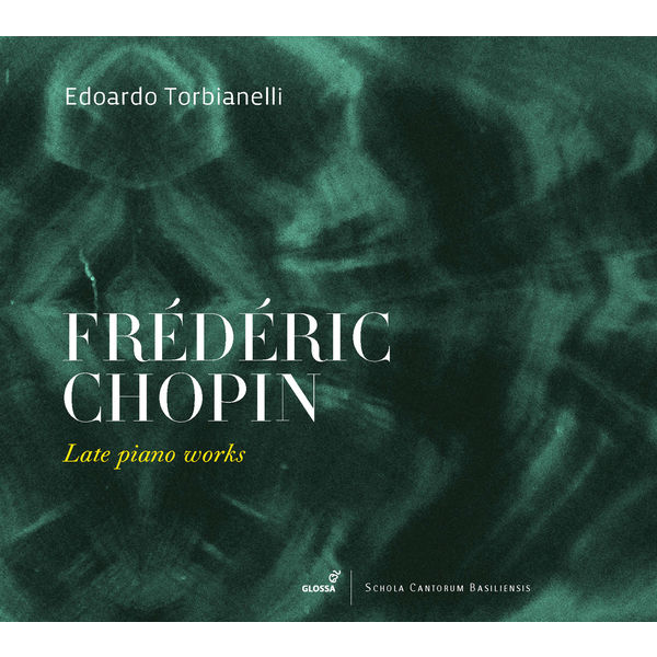Edouardo Torbianelli - Chopin: Late Piano Works Edouardo Torbianelli - Chopin: Late Piano Works