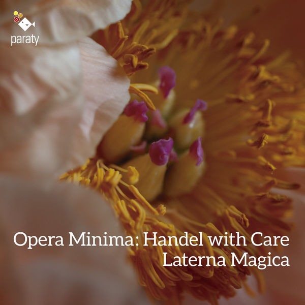 Laterna Mágica - Opera Minima: Handel with Care Laterna Mágica - Opera Minima: Handel with Care