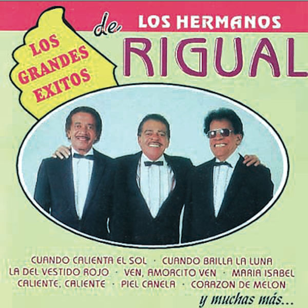 Los Grandes Exitos de los Hermanos Rigual, Los Hermanos Rigual - Qobuz
