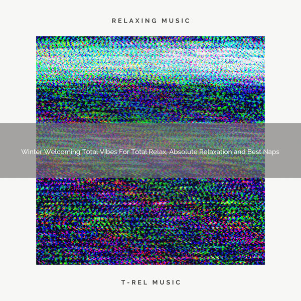 Absolute Relax Winter Welcoming Total Vibes For Total Relax, Absolute Relaxation and ...