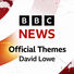 David Lowe BBC News: Official Themes