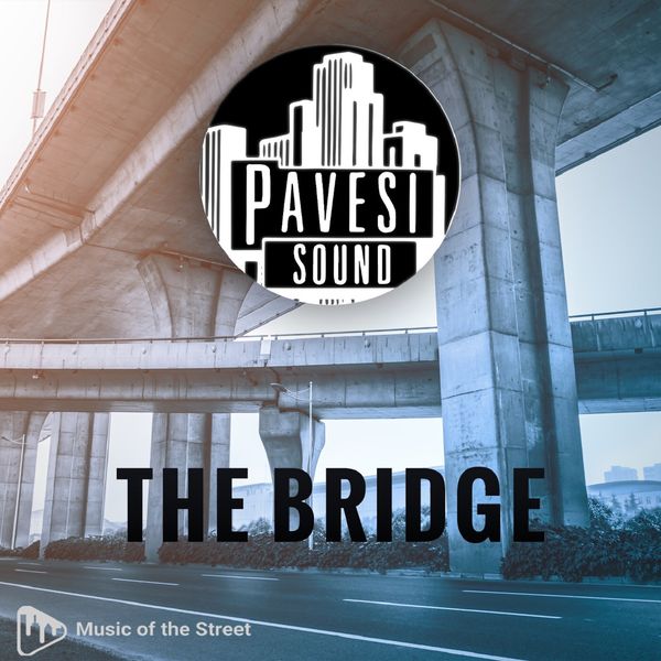Pavesi Sound|THE BRIDGE Pavesi Sound|THE BRIDGE